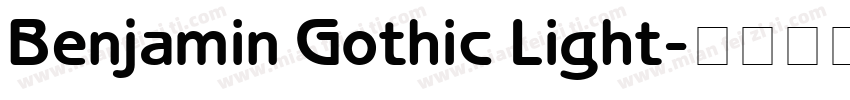 Benjamin Gothic Light字体转换